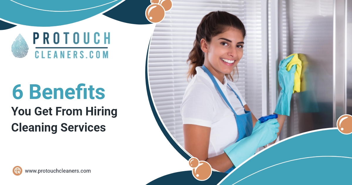 Benefits of hiring cleaning services